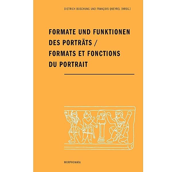 Formate und Funktionen des Porträts / Formats et fonctions du portrait