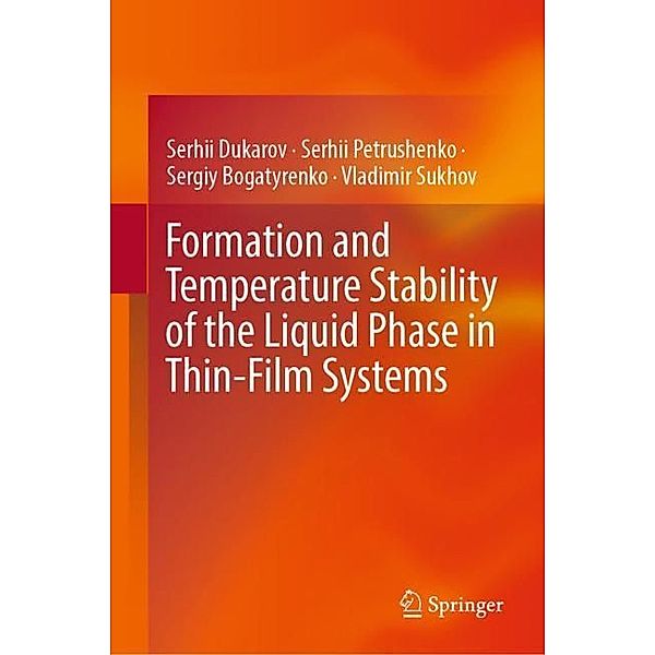 Formation and Temperature Stability of the Liquid Phase in Thin-Film Systems, Serhii Dukarov, Serhii Petrushenko, Sergiy Bogatyrenko, Vladimir Sukhov