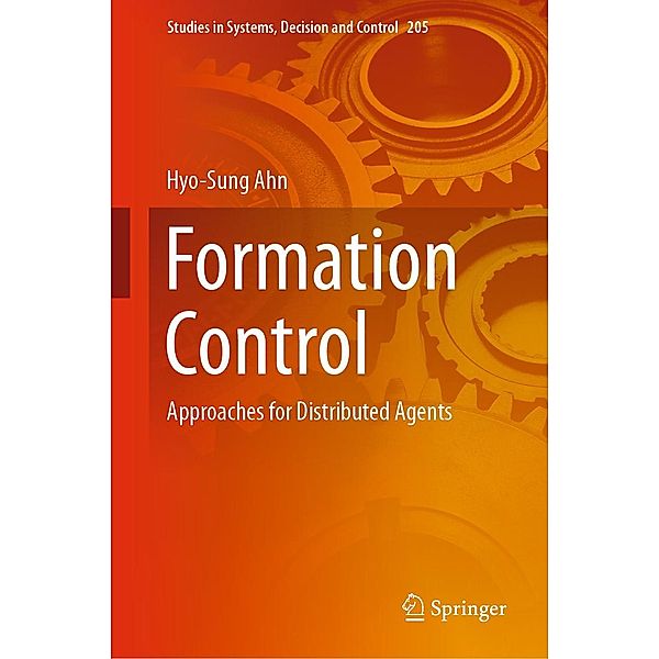 Formation Control / Studies in Systems, Decision and Control Bd.205, Hyo-Sung Ahn