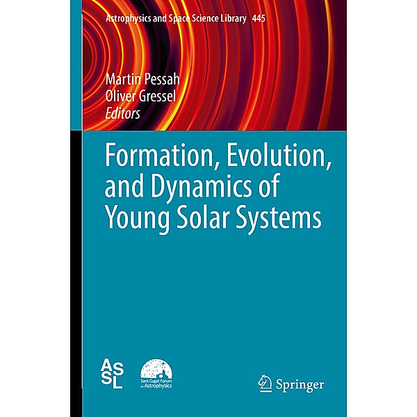 Formation, Evolution, and Dynamics of Young Solar Systems