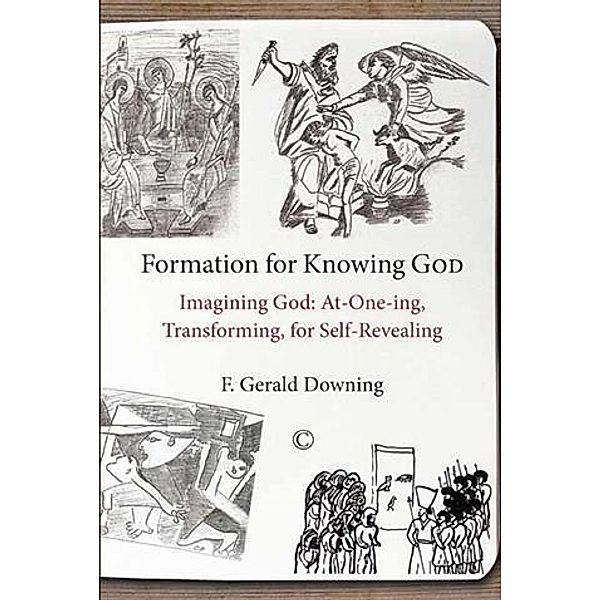 Formation for Knowing God, F. Gerald Downing