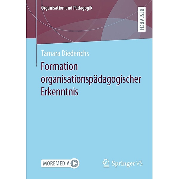 Formation organisationspädagogischer Erkenntnis / Organisation und Pädagogik Bd.35, Tamara Diederichs