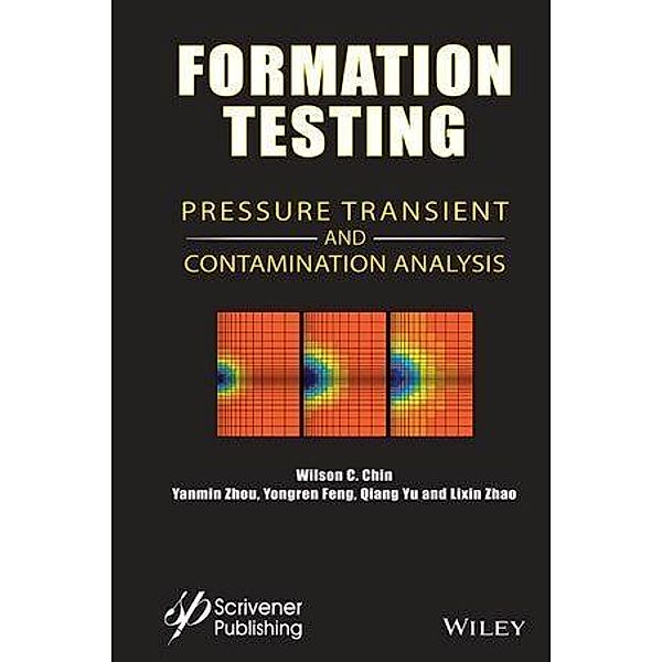 Formation Testing, Wilson Chin, Yanmin Zhou, Yongren Feng, Qiang Yu, Lixin Zhao