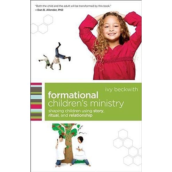 Formational Children's Ministry (emersion: Emergent Village resources for communities of faith), Ivy Beckwith