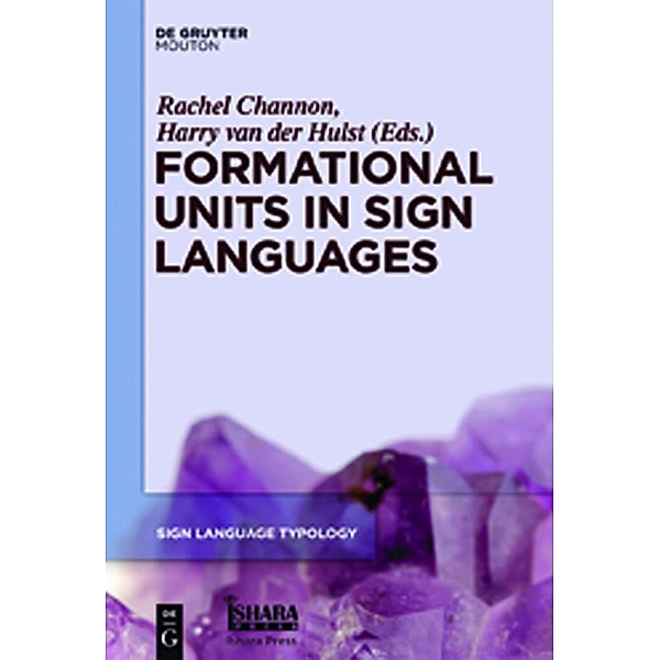 Formational Units in Sign Languages / Sign Language Typology Bd.3