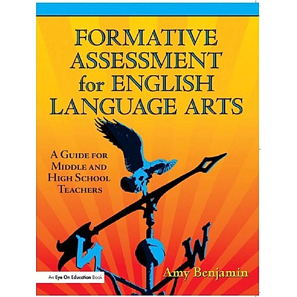 Formative Assessment for English Language Arts, Amy Benjamin