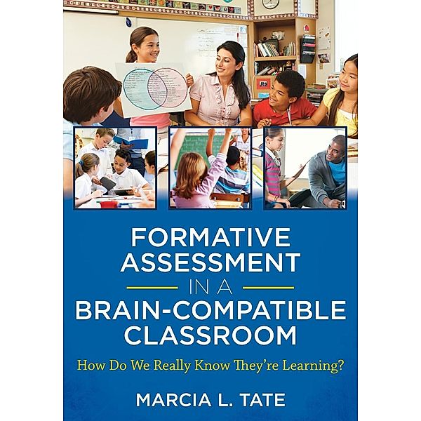Formative Assessment in a Brain-Compatible Classroom, Marcia L. Tate