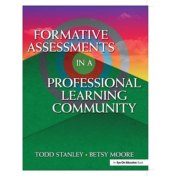 Formative Assessment in a Professional Learning Community, Betsy Moore, Todd Stanley
