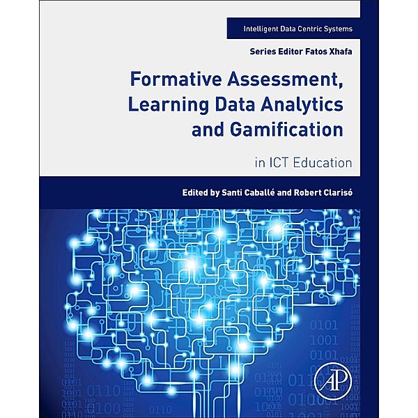 Formative Assessment, Learning Data Analytics and Gamification, Santi Caballé, Robert Clarisó