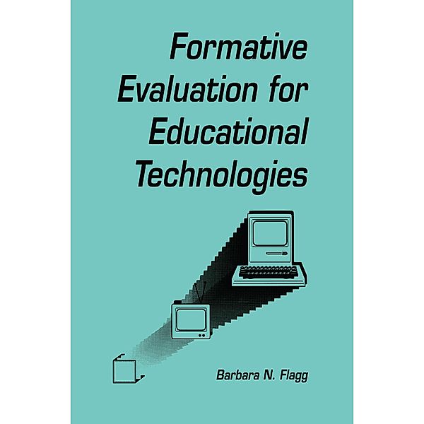 formative Evaluation for Educational Technologies, Barbara N. Flagg