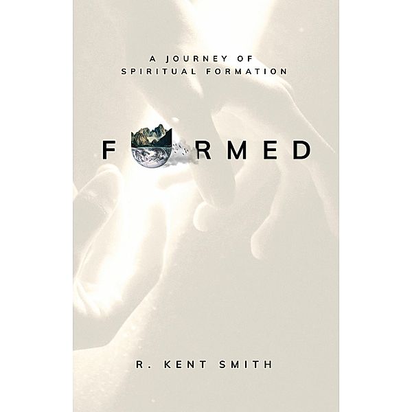 Formed, R. Kent Smith