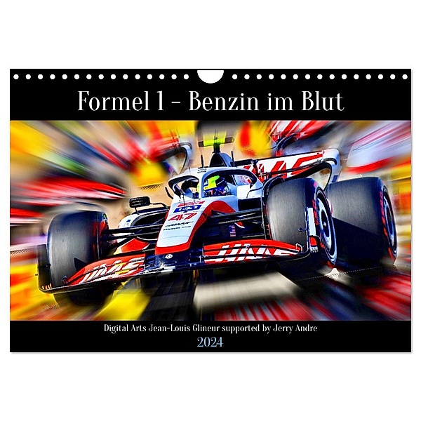 Formel 1 - Benzin im Blut (Wandkalender 2024 DIN A4 quer), CALVENDO Monatskalender, Jean-Louis Glineur
