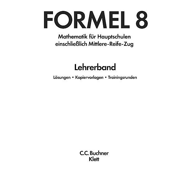Formel, Mathematik für Hauptschulen in Bayern, bisherige Ausgabe: 8. Schuljahr, Lehrerband (einschließlich Mittlere-Reife-Zug)