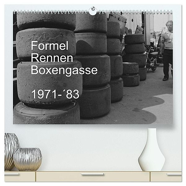 Formel, Rennen, Boxengasse 1971-´83 (hochwertiger Premium Wandkalender 2024 DIN A2 quer), Kunstdruck in Hochglanz, Eike Winter