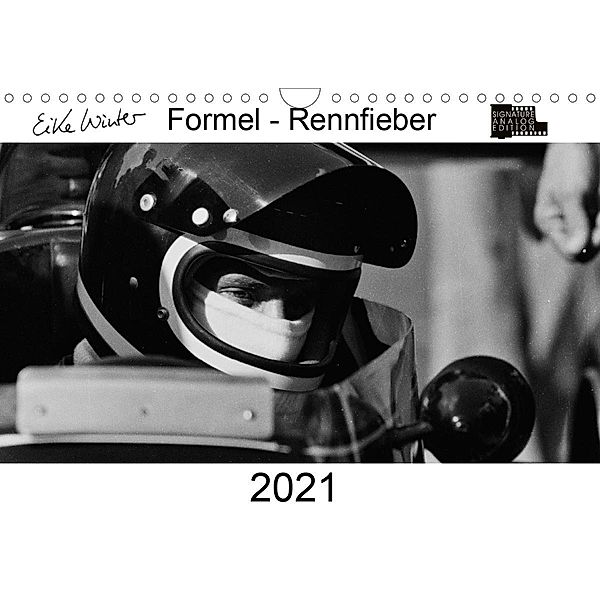 Formel - Rennfieber (Wandkalender 2021 DIN A4 quer), Eike Winter