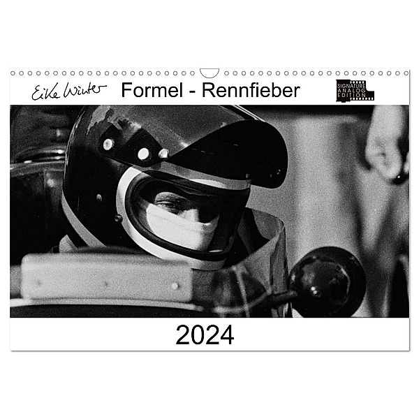 Formel - Rennfieber (Wandkalender 2024 DIN A3 quer), CALVENDO Monatskalender, Eike Winter