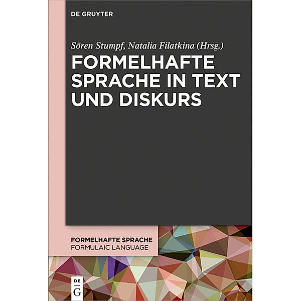 Formelhafte Sprache in Text und Diskurs