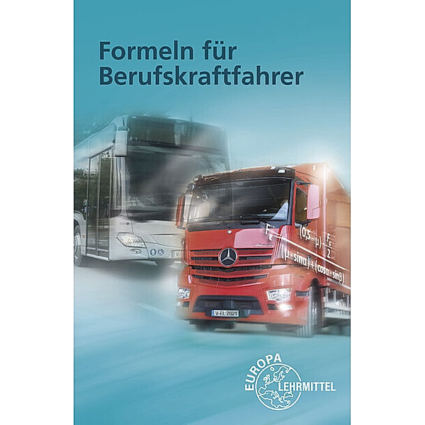 Formeln für Berufskraftfahrer, Helmut Felder, Markus Moormann