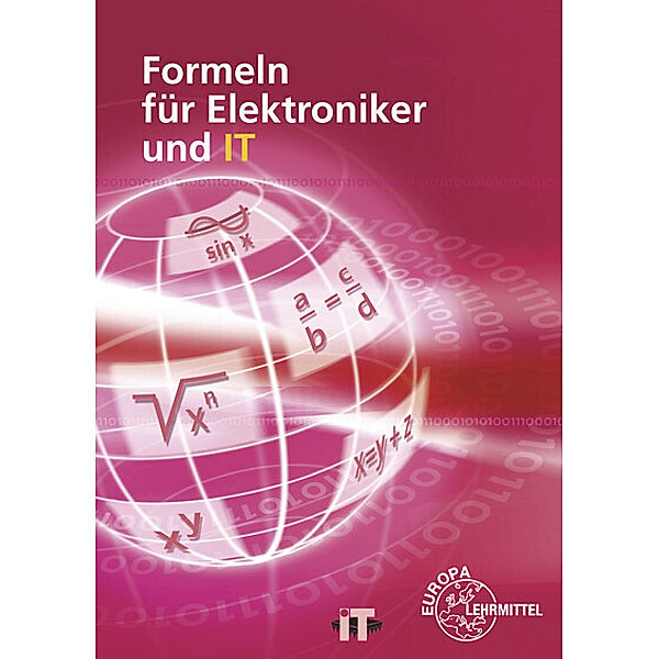 Formeln für Elektroniker und IT, Horst Bumiller, Bernhard Grimm, Jörg Oestreich, Werner Philipp, Bernd Schiemann, Martin Schmid
