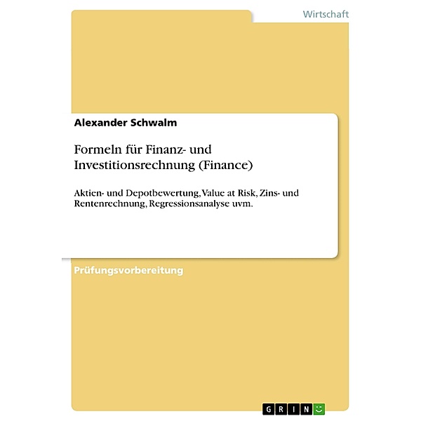 Formeln für Finanz- und Investitionsrechnung (Finance), Alexander Schwalm