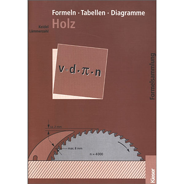 Formeln, Tabellen, Diagramme Holz, Wolfgang Keidel, Hubert Lämmerzahl