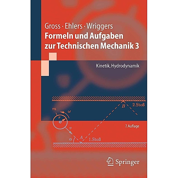 Formeln und Aufgaben zur Technischen Mechanik 3 / Springer-Lehrbuch, Dietmar Gross, Wolfgang Ehlers, Peter Wriggers