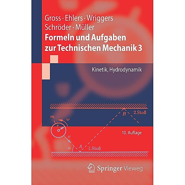 Formeln und Aufgaben zur Technischen Mechanik 3 / Springer-Lehrbuch, Dietmar Gross, Wolfgang Ehlers, Peter Wriggers, Jörg Schröder, Ralf Müller