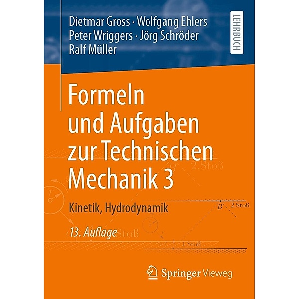 Formeln und Aufgaben zur Technischen Mechanik 3, Dietmar Gross, Wolfgang Ehlers, Peter Wriggers, Jörg Schröder, Ralf Müller