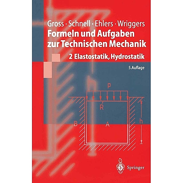 Formeln und Aufgaben zur Technischen Mechanik / Springer-Lehrbuch, Dietmar Gross, Wolfgang Ehlers, Peter Wriggers