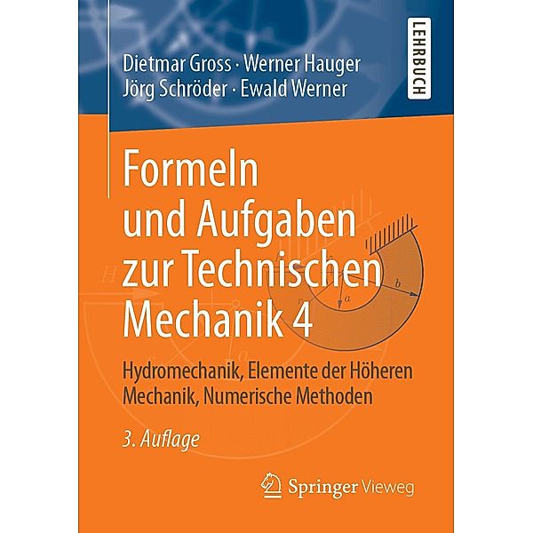 Formeln und Aufgaben zur Technischen Mechanik 4, Dietmar Gross, Werner Hauger, Jörg Schröder, Ewald Werner