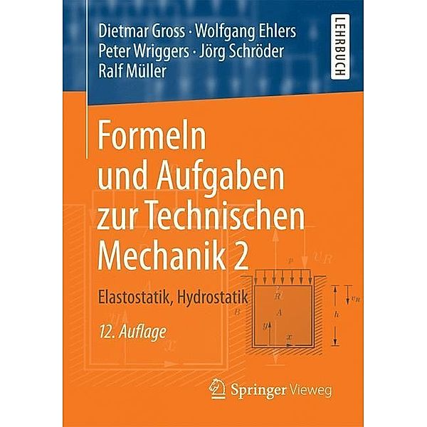 Formeln und Aufgaben zur Technischen Mechanik.Bd.2, Dietmar Gross, Wolfgang Ehlers, Peter Wriggers, Jörg Schröder, Ralf Müller