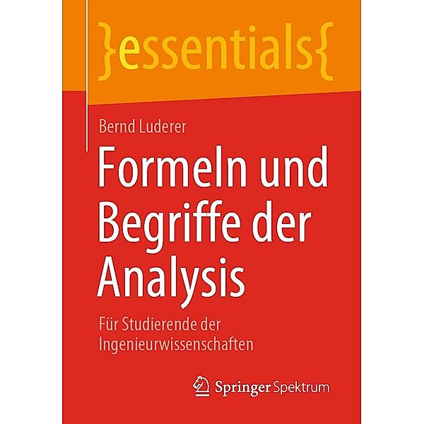 Formeln und Begriffe der Analysis / essentials, Bernd Luderer