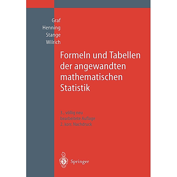 Formeln und Tabellen der angewandten mathematischen Statistik, Ulrich Graf, Hans-Joachim Henning, Kurt Stange, Peter-Theodor Wilrich