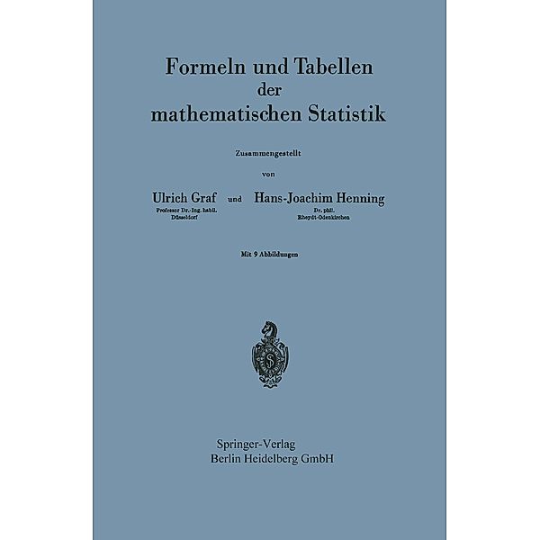 Formeln und Tabellen der mathematischen Statistik, Ulrich Graf, Hans-Joachim Henning