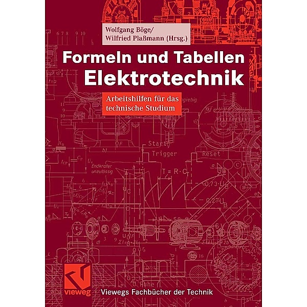 Formeln und Tabellen Elektrotechnik / Viewegs Fachbücher der Technik