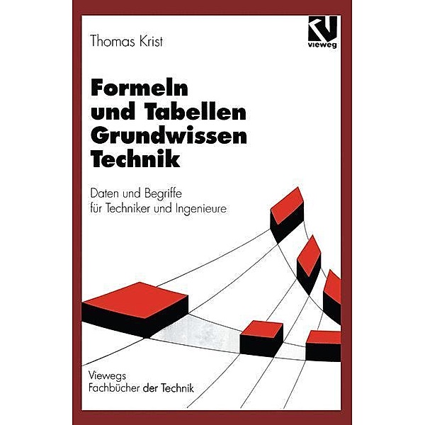 Formeln und Tabellen Grundwissen Technik, Thomas Krist