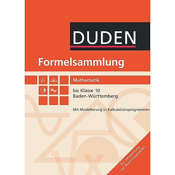 Formelsammlung bis Klasse 10 - Mathematik - Baden-Württemberg, Lothar Meyer, Günter Liesenberg, Karlheinz Weber, Reinhard Stamm