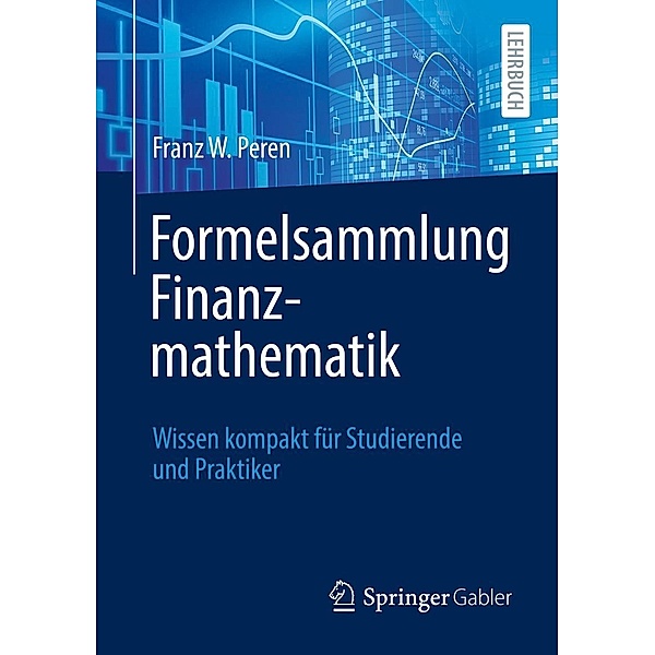Formelsammlung Finanzmathematik, Franz W. Peren