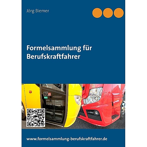 Formelsammlung für Berufskraftfahrer, Jörg Biemer