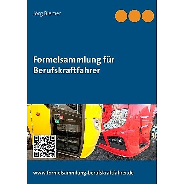 Formelsammlung für Berufskraftfahrer, Jörg Biemer