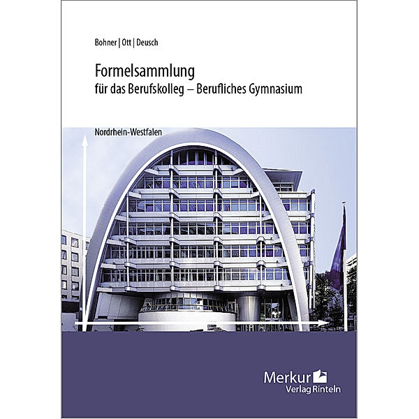 Formelsammlung für das Berufskolleg, Kurt Bohner, Roland Ott, Ronald Deusch