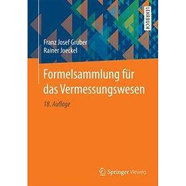 Formelsammlung für das Vermessungswesen, Franz J. Gruber, Rainer Joeckel