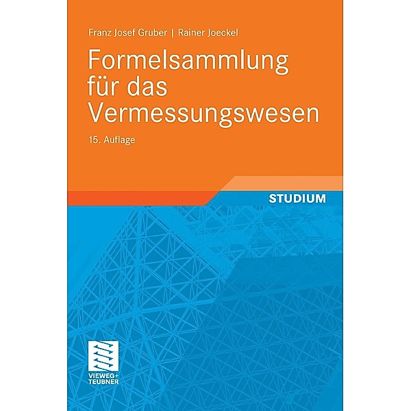 Formelsammlung für das Vermessungswesen, Franz Josef Gruber, Rainer Joeckel