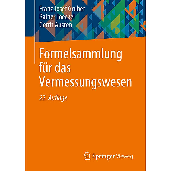 Formelsammlung für das Vermessungswesen, Franz Josef Gruber, Rainer Joeckel, Gerrit Austen