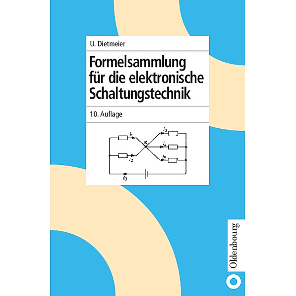 Formelsammlung für die elektronische Schaltungstechnik, Ulrich Dietmeier