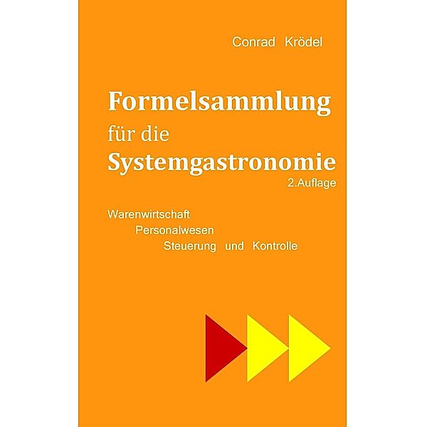 Formelsammlung für die Systemgastronomie, Conrad Krödel