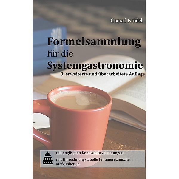 Formelsammlung für die Systemgastronomie, Conrad Krödel