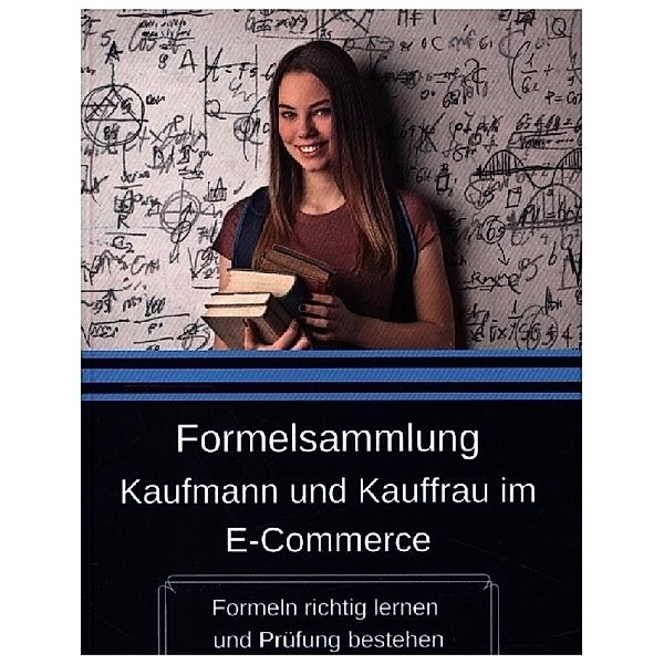 Formelsammlung Kaufmann und Kauffrau im E-Commerce, Prüfung2Go