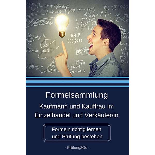 Formelsammlung Kaufmann und Kauffrau im Einzelhandel und Verkaufer/in, Prüfung2Go