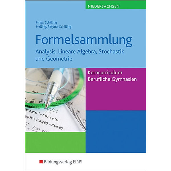 Formelsammlung, Kerncurriculum Berufliche Gymnasien Niedersachsen, Jens Helling, Marion Patyna, Klaus Schilling